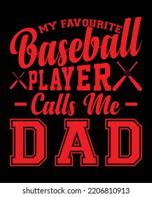 My favourite baseball player call me dad print design