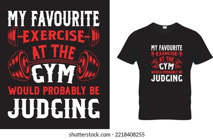 My favourite exercise at the gym would probably be judging