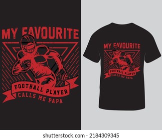 Mi jugador de fútbol favorito me llama diseño de camisetas de papá. Diseño de camisetas de tipografía de fútbol americano. Diseño de camisetas para jugadores de rugby