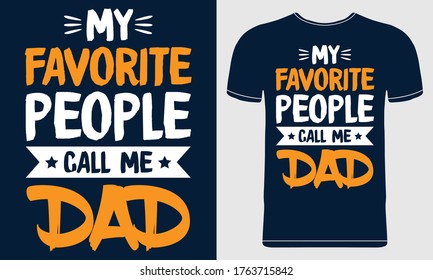 My Favourite People Call Me DAD-Father's Day T Shirt Design. Vector Illustration Quotes On Blue Background. Design Template For T Shirt Print, Poster, Banner, Gift Card, Label Sticker, Flyer, Mug. 