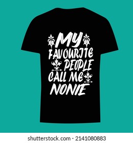 my favourite people call me nonie t shirt design