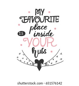 My Favourite Place Is Inside Your Hugs With Cartoon Illustration. Romantic Quote For Poster, Mug, T-shirt.