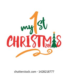 My first (1.) Christmas - Greeting card. Modern brush calligraphy. Isolated on white background. Hand drawn lettering for Xmas greetings cards, invitations. Good for t-shirt, mug, gifts.