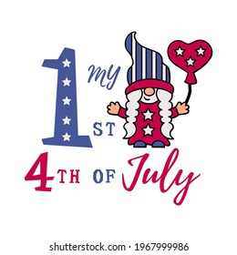 My first 4th of July with girl gnome on white background. Vector Illustration. 