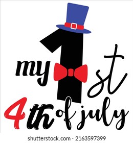 My first 4th of July ,  Happy 4th of July shirt print template typography design for vector file.