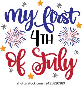 My first 4th of july, happy 4th of july, america patriotic, american flag vector illustration file