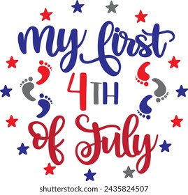 My first 4th of july, happy 4th of july, america patriotic, american flag vector illustration file