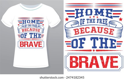 My first 4th of July or your family's 4th of July or home of the free because of the brave Roylrti free vector Design