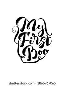 My first Boo. Hand drawn typography poster design. Premium Vector.