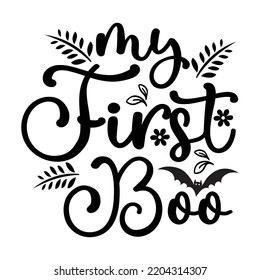 My First Boo, Happy Halloween Shirt Print Template Sweeet Halloween Pumpkin candy Scary Boo Witch Spooky Bat Vintage Retro Grim Reaper Fairy hocus pocus, Sanderson sisters vector