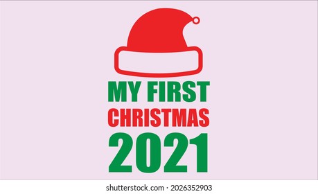 my first christmas 2021 - typography design christmas Quotes Svg