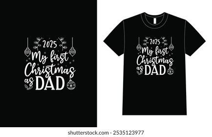 My First Christmas Dad T Shirt Design