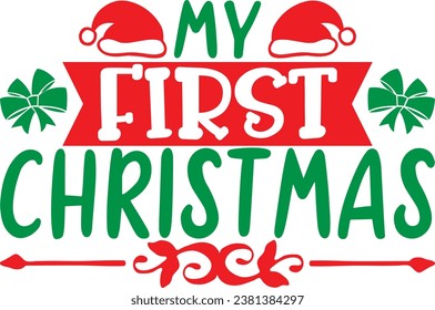 My First Christmas, design and vector file.