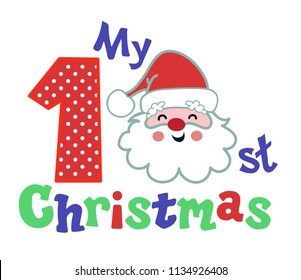 My first Christmas. Funny face of Santa Claus. Vector illustration isolated on white background.