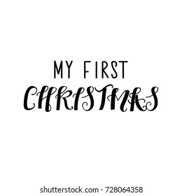 My first Christmas  hand lettering inscription to winter holiday greeting card, Christmas banner calligraphy text quote, vector illustration