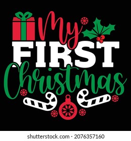 My First Christmas, Happy Birthday, Christmas Gift, Winter Season Phrase