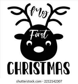 My first Christmas Merry Christmas shirt print template, funny Xmas shirt design, Santa Claus funny quotes typography design