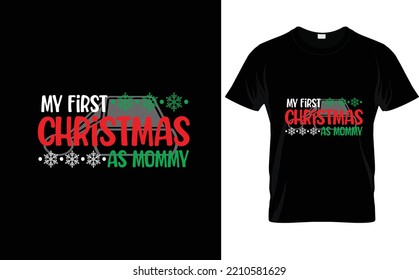 MY FIRST CHRISTMAS AS MOMMY...T SHIRT