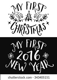 My first Christmas and my first New Year. Hand-drawn typography set for print on children's clothing and gifts for kids on first holiday in their life