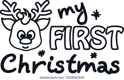 My first Christmas. Christmas quote. Winter phrase