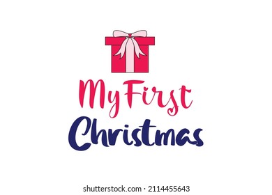 My First Christmas Quotes. Creative Vector Typography Concept