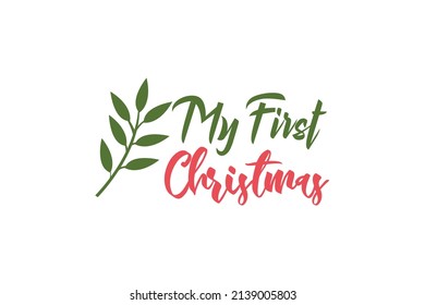 My First Christmas Quotes. Creative Vector Typography Concept
