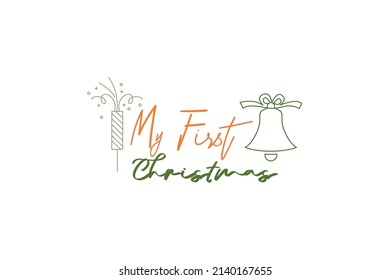 My First Christmas Quotes. Creative Vector Typography Concept