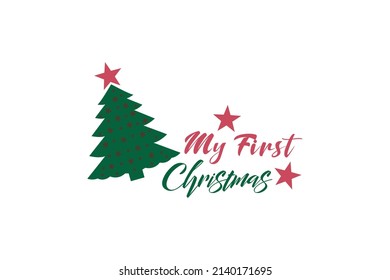 My First Christmas Quotes. Creative Vector Typography Concept