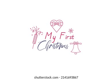 My First Christmas Quotes. Creative Vector Typography Concept