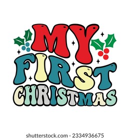 My First Christmas, Retro svg design vector file