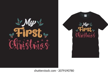 My First Christmas T shirt Design, apparel, vector illustration, graphic template, print on demand, textile fabrics, retro style, typography, vintage, christmas tee