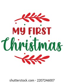 MY FIRST CHRISTMAS T Shirt Design
