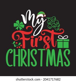 My First Christmas - Christmas T-shirt Design, Vector Files.