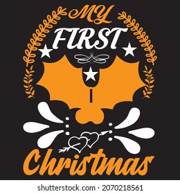 My first Christmas, t-shirt design vector file.