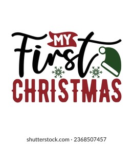 My First Christmas, T-Shirt Design Vector File.