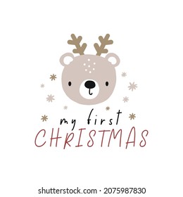 My first Christmas - vector print for newborn baby. Cute Character and hand drawn lettering. Happy holidays!