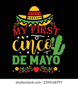 My First Cinco De Mayo Shirt, My 1st Cinco De Mayo Svg, My First Cinco De Mayo Svg, Girls Svg Dxf Eps Png, Kids Svg, Baby Cut File, Funny Party Clipart, Silhouette Cricut svg