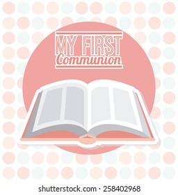 my first communion design, vector illustration eps10 graphic 