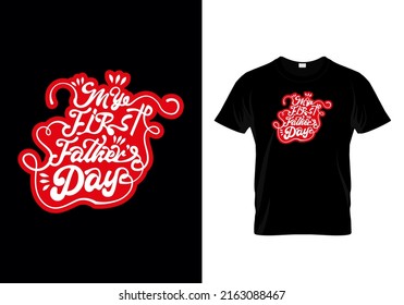 My First Father’s Day Celebration Quotes  t-shirt design 