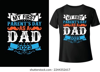 My first parent’s day as a dad 2023 T-Shirt design