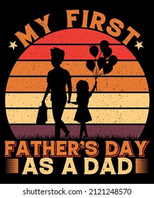 My First Father’s Day As A Dad T-shirt Design