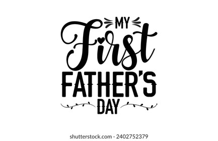 My First Father’s day - illustration for prints on t-shirt and bags, posters, Mugs, Notebooks, Floor Pillows