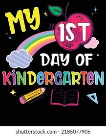 My First Day Of Kindergarten Funny Colorful Rainbow kids Children Ideas Back to School