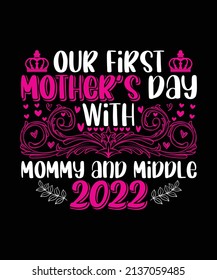My First Mother’s Day As A Mom 2022 T-shirt Design