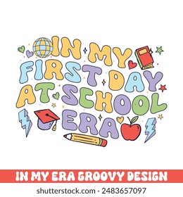 In my first day at school era groovy retro, teacher school kindergarten groovy retro designs