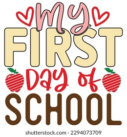 my first day of school  T shirt design Vector File