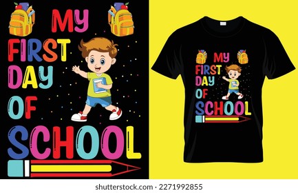 My first day of school T-shirt design. Typography and unique custom T-shirt design.