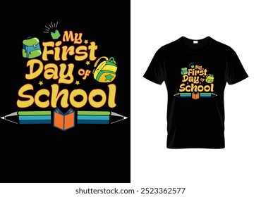  My first day of school t-shirt