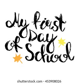 My first day of school.Back to school lettering isolated on the white background.Stock vector