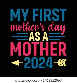 My First Mother’s Day t shirt design